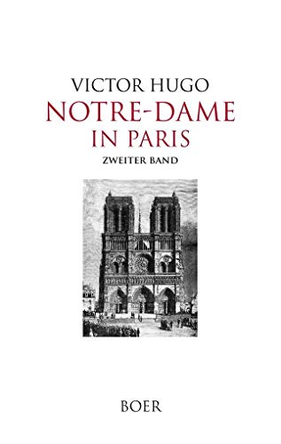 Notre-Dame in Paris, Band 2: Mit 51 Illustrationen von Gustav Brion und anderen berühmten Malern und Lithographen von Books on Demand